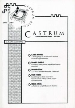 Castrum 1. - A Castrum Bene Egyesület Hírlevele - 2005/1. szám - Domokos (szerk.); Feld; Szatlóckzy