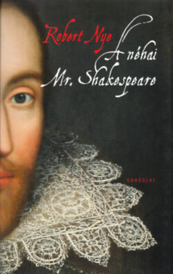 A néhai Mr. Shakespeare - Nye