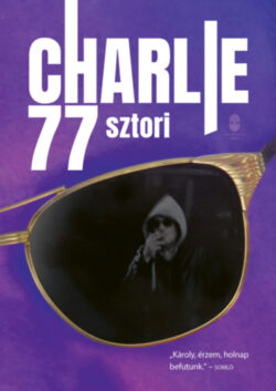 Charlie 77 sztori - Horváth Charlie