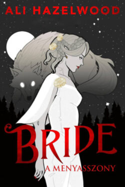 Bride - A menyasszony - Ali Hazelwood