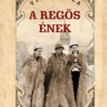 A regös ének - Vikár Béla