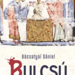 Bulcsú - Bácsatyai Dániel