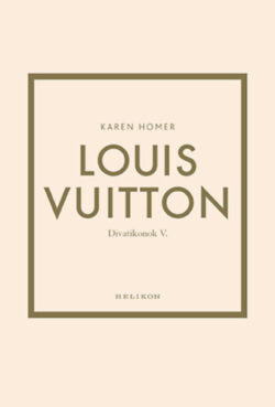 Louis Vuitton - Divatikonok V. - Karen Homer