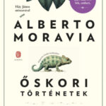 Őskori történetek - Alberto Moravia