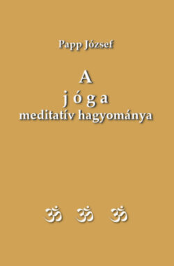 A jóga meditatív hagyománya -