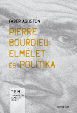 Pierre Bourdieu: elmélet és politika - Második