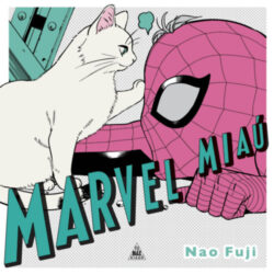 Marvel Miaú - Nao Fuji