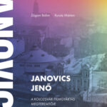 Janovics Jenő - A kolozsvári filmgyártás megteremtője - Zágoni Bálint