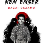 Többé nem ember - Dazai Oszamu