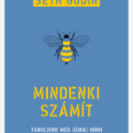 Mindenki számít - Tanuljunk meg (újra) hinni a csapatokban! - Seth Godin