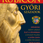 Rubicon - Győri századok - 2024/4. -