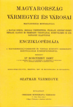 Magyarország vármegyéi és városai - Szatmár vármegye - Borovszky Samu