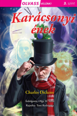 Olvass velünk! (3) - Karácsonyi ének - Charles Dickens