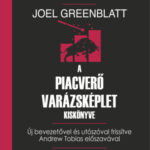 A piacverő varázsképlet kiskönyve - Joel Greenblatt