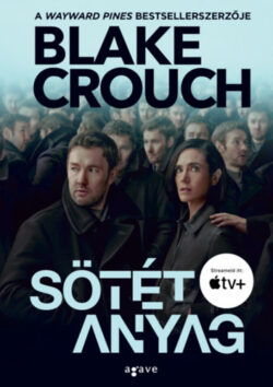 Sötét anyag - Blake Crouch