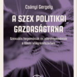 A szex politikai gazdaságtana - Csányi Gergely