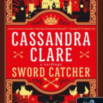 Sword Catcher - Kardfogó - Kardfogó 1. - Cassandra Clare