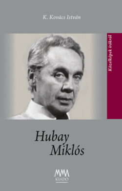 Hubay Miklós - K.kovács István