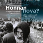 Honnan hova? - Társadalmi változások Magyarországon a késő kádárizmustól az illiberalizmusig közép-kelet-európai összehasonlításban - Valuch Tibor