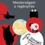 Mesterségem a regényírás - Murakami Haruki