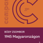 1945 Magyarországon - Bódy Zsombor