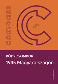 1945 Magyarországon - Bódy Zsombor