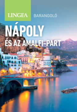 Nápoly és az Amalfi-part - Barangoló - 2. kiadás - Annie Warren