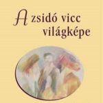 A zsidó vicc világképe - Hernádi Miklós