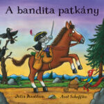 A bandita patkány - Julia Donaldson