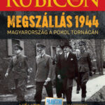 Rubicon - Megszállás 1944 - 2024/5-6. -