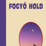 Fogyó hold - Herczeg Ferenc