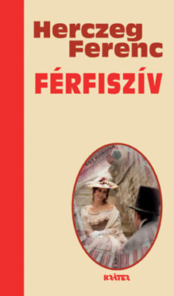 Férfiszív - Herczeg Ferenc
