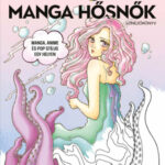 Manga hősnők - Színezőkönyv - Vera Ma