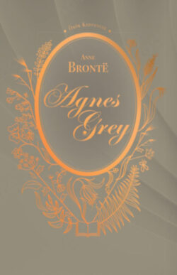 Agnes Grey - Anne Brontё
