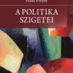 A politika szigetei - Hans Freyer