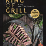 King of Grill - BBQ mesterfokon - Arne Schunck