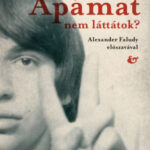 Apámat nem láttátok? - Andrew Faludy