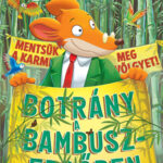 Botrány a bambuszerdőben - Geronimo Stilton