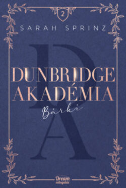 Dunbridge Akadémia - Bárki - Sarah Sprinz