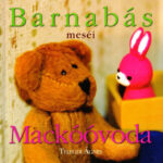 Barnabás Meséi - Mackóóvoda - Telegdi Ágnes