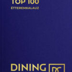 Dining Guide - 2024 Top 100 Étteremkalauz -