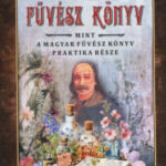 Orvosi füvész könyv - Mint a magyar fűvész könyv  praktika része - Diószegi Sámuel