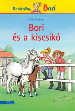 Bori és a kiscsikó - Barátnőm