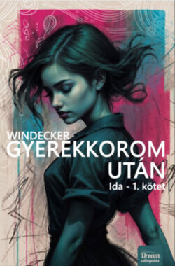 Gyerekkorom után - Anitte B. Windecker