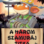 A Három Szamuráj titka - Geronimo Stilton