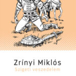 Szigeti veszedelem - Zrínyi Miklós