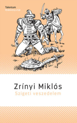 Szigeti veszedelem - Zrínyi Miklós