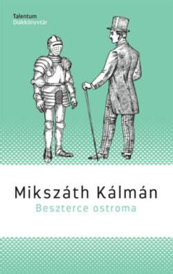 Beszterce ostroma - Mikszáth Kálmán