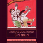 Úri muri - Móricz Zsigmond