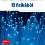 Érettségi mintafeladatsorok fizikából - 10 írásbeli középszintű feladatsor - 2024-től érvényes - Dr. Mező Tamás